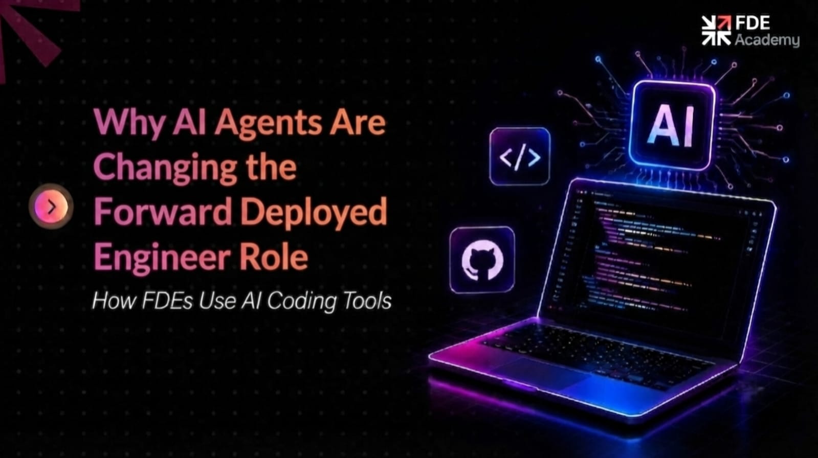 Why AI Agents Are Changing the Forward Deployed Engineer Role