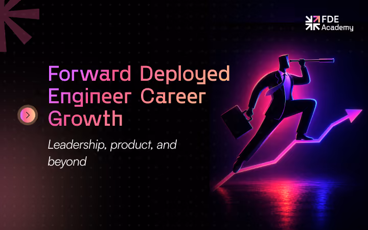 What FDEs Become Next: Senior Roles, Leadership Tracks, and Founding Paths After Forward Deployed Engineering